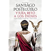 Y Julia retó a los dioses: Cuando el enemigo es tu propio hijo...- ¿existe la victoria? (Autores Españoles e…